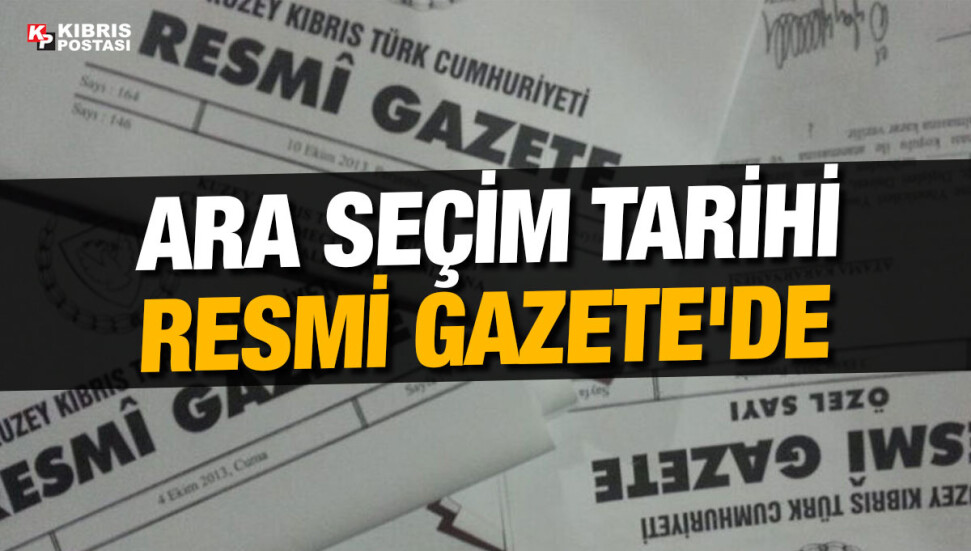 Ara seçimin 25 Haziran’da yapılmasına ilişkin karar Resmi Gazete’de