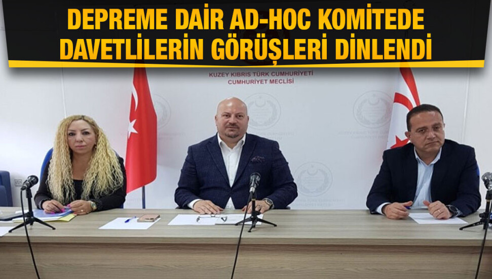 Depreme dair Ad-Hoc komite toplandı