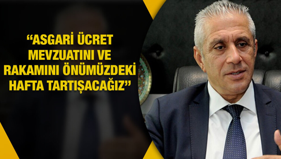 Çalışma Bakanı Hasan Taçoy: Asgari ücret Mayıs ayı içerisinde yeniden değerlendirilecek