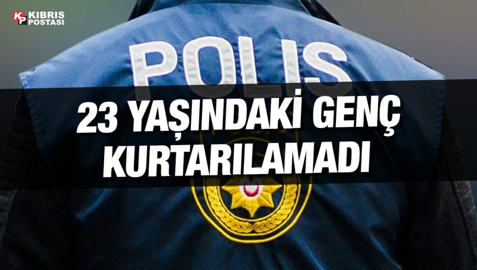 Lefkoşa'da ani ölüm: 23 yaşındaki genç kurtarılamadı