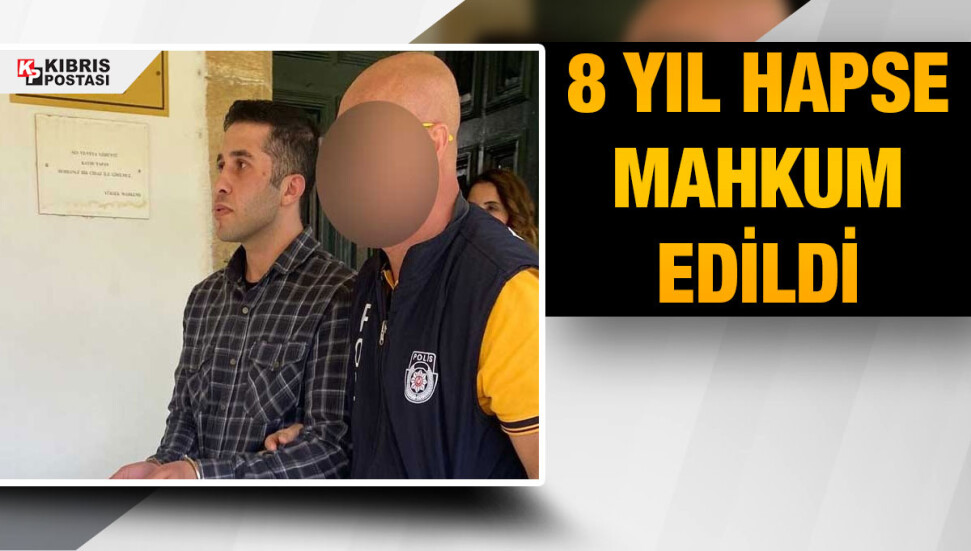 Lefkoşa’da kavga ettiği kişinin gözünü kör eden Muhammed Tapınç cezaevine gönderildi