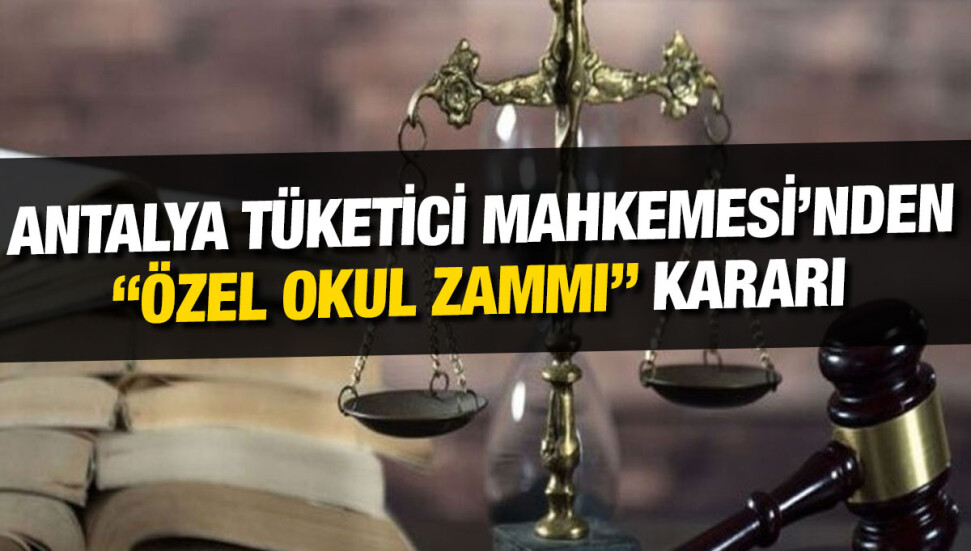 Antalya’da bir veli özel okul zammını mahkemeye taşıdı!