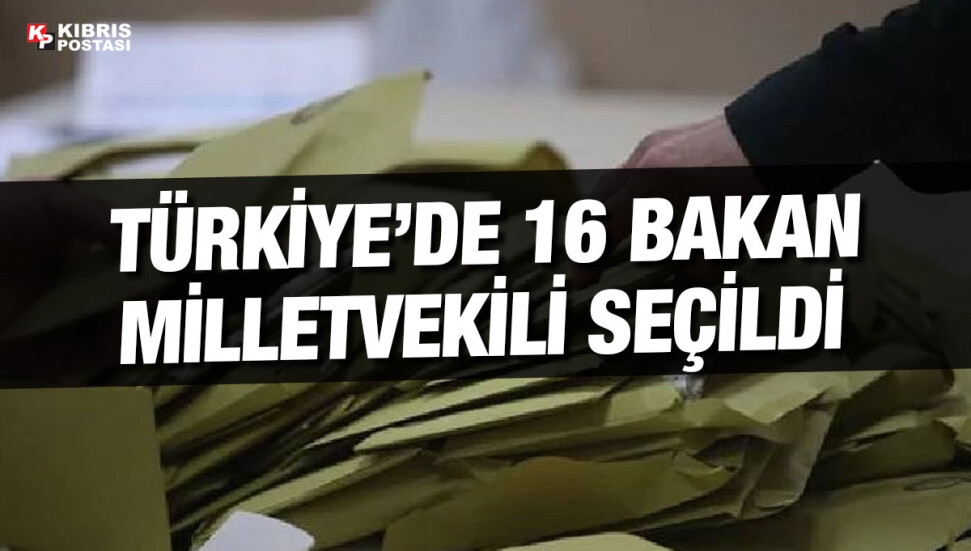 Seçim 2023: Cumhurbaşkanlığı Kabinesi'nin 16 üyesi milletvekili seçildi