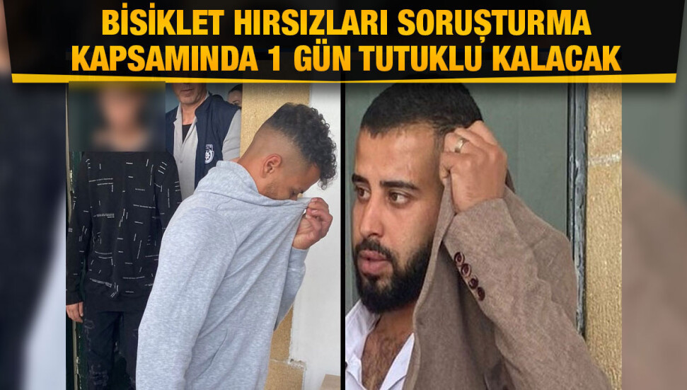 Bisiklet hırsızları mahkemeye çıkarıldı... Soruşturma kapsamında 1 gün tutuklu kalacaklar