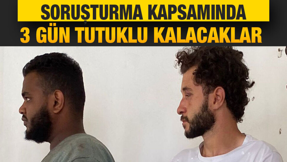 Lefkoşa’da darp olayı... Kavga çıkaran zanlılar mahkemeye çıkarıldı