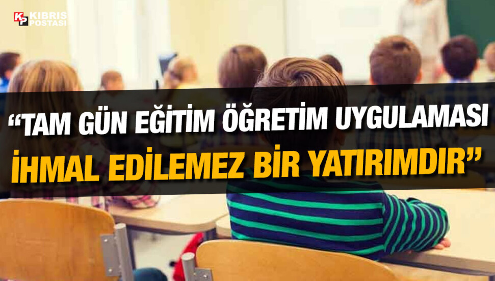 Milli Eğitim Bakanlığı: Tam gün eğitim öğrencinin nitelikli eğitime ulaşma haklarını kolaylaştıracak