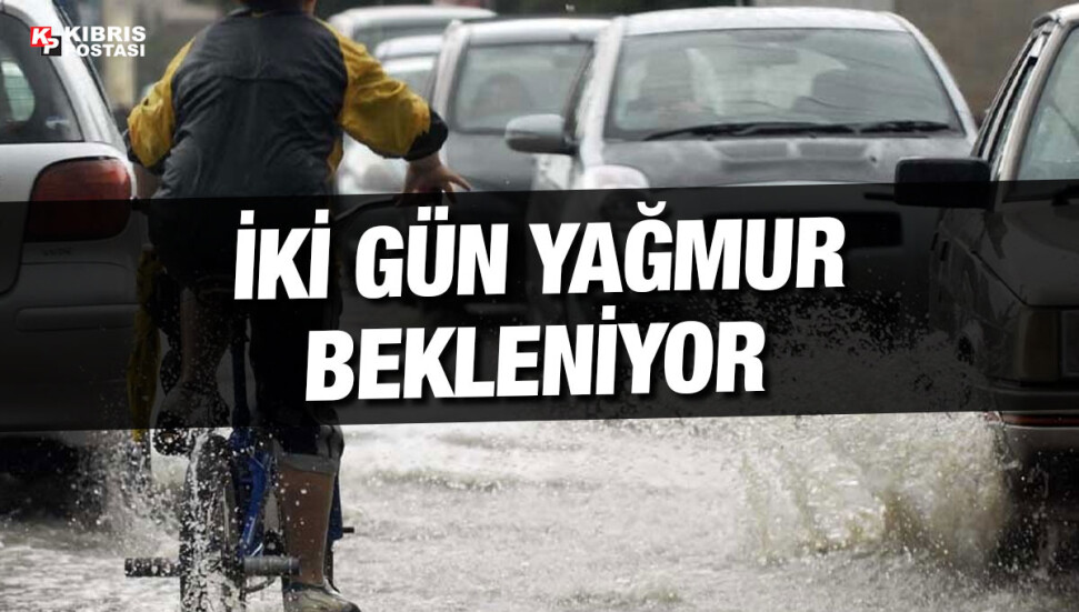 Bugün ve yarın yağmur bekleniyor