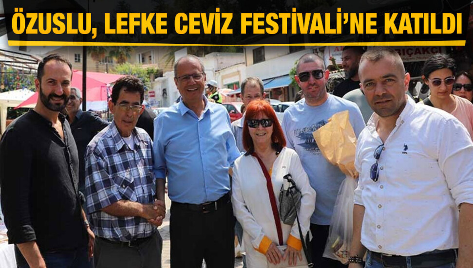 CTP Milletvekili adayı Sami Özuslu, Lefke Ceviz Festivali’ne katıldı