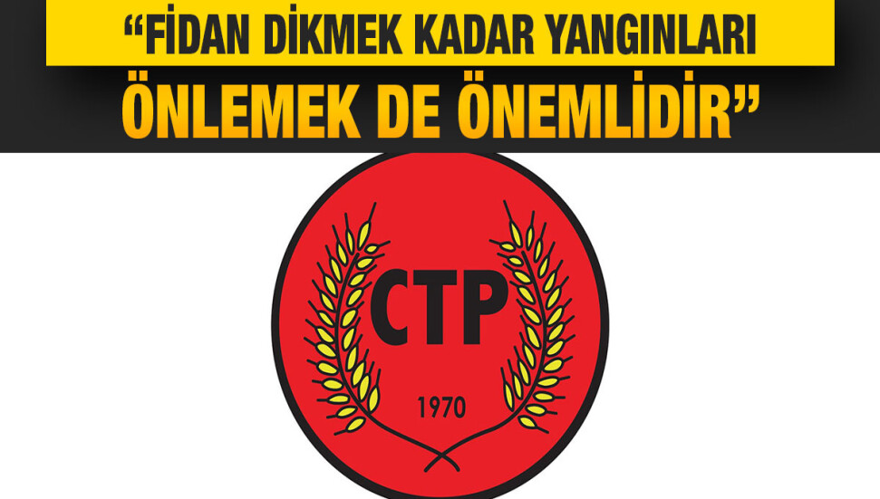 CTP’den Dünya Çevre Günü mesajı... “Yeniden yeşil bir ülke yaratacağız!”