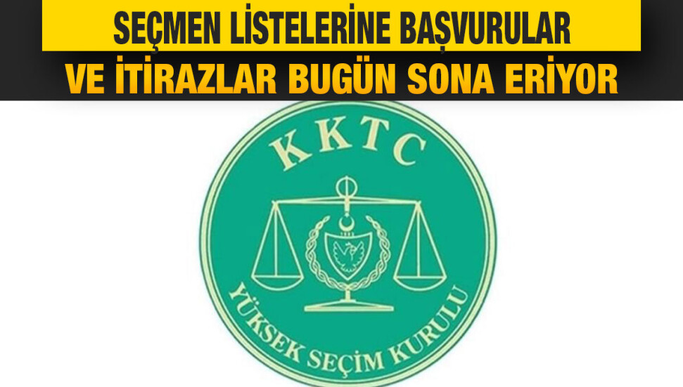 Askıdaki sandık seçmen listelerine başvurular ve itirazlar bugün saat 19.00’da sona erecek