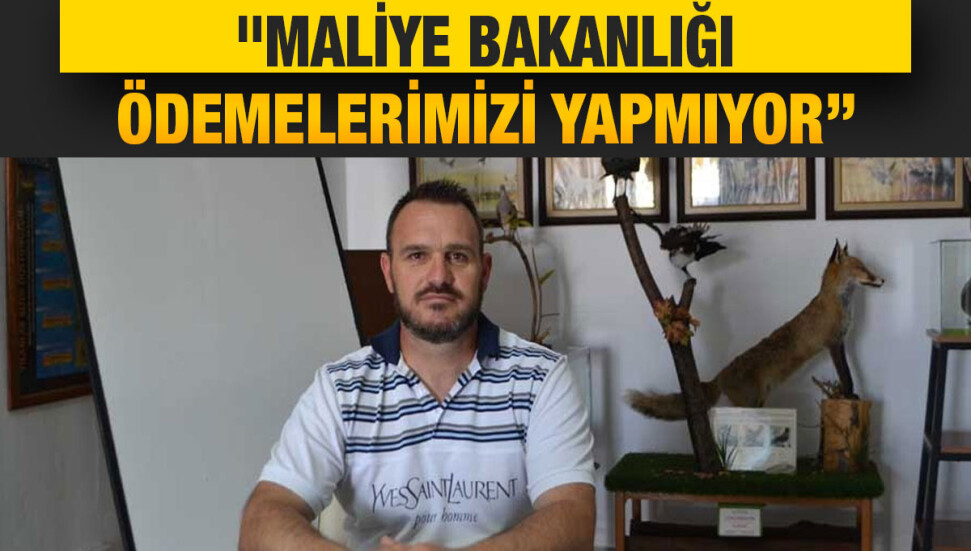 Avcılık Federasyonu Başkanı Osman Cook: Maliye Bakanlığı Mart ayından beridir ödeme yapmıyor