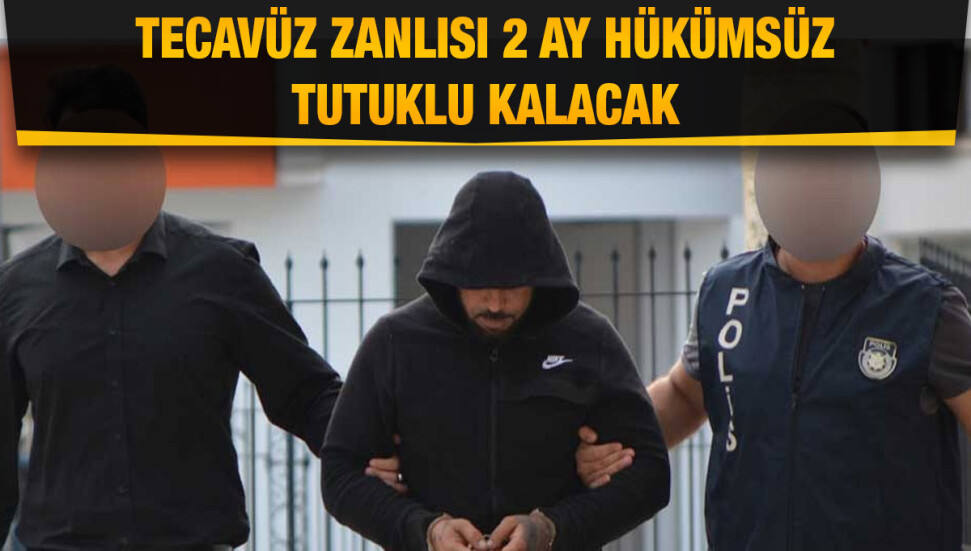 Tecavüz zanlısı Abdullah Can Yaşar cezaevine gönderildi