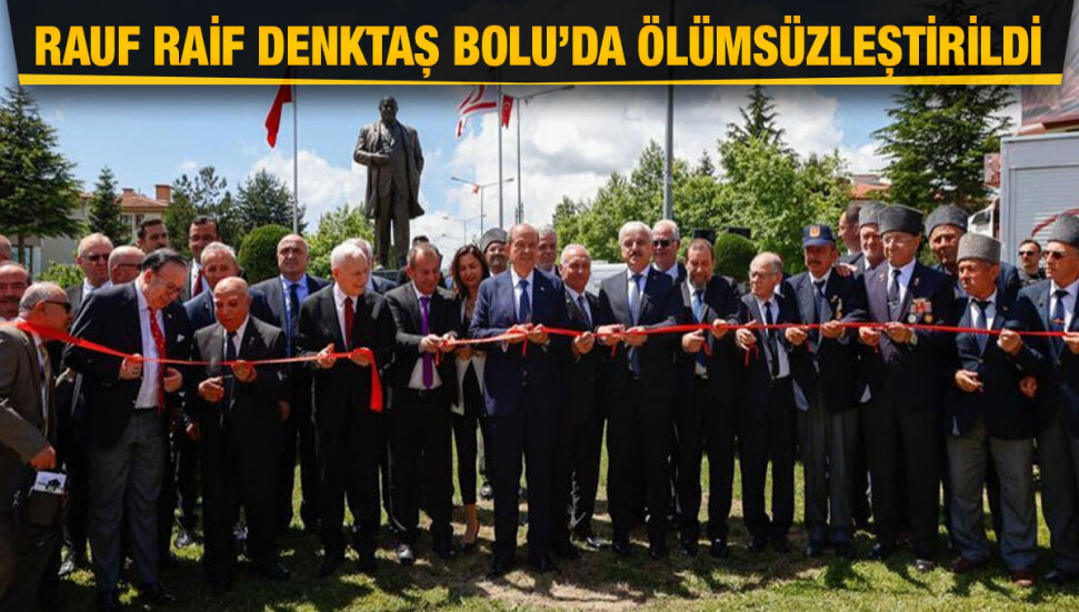 Bolu’da Kurucu Cumhurbaşkanı Denktaş’ın heykeli dikildi