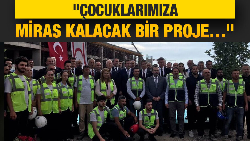 Cevdet Yılmaz, Cumhurbaşkanlığı ve Meclis Yerleşkesi inşaatını inceledi