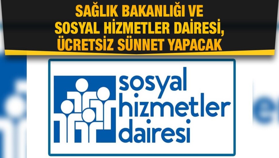 Sosyal Hizmetler Dairesi, ihtiyaçlı olan ailelerin çocuklarını ücretsiz sünnet ettirecek