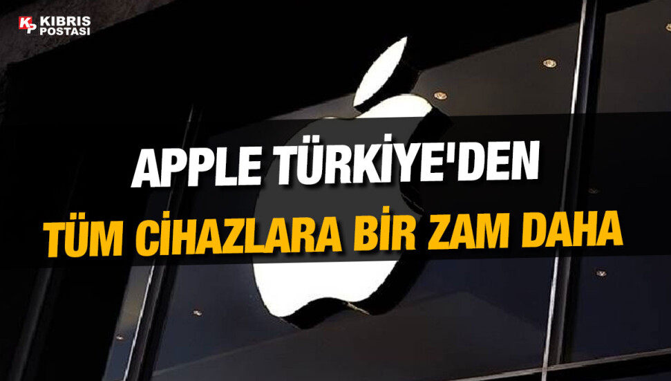 Apple Türkiye'den tüm cihazlara bir zam daha!