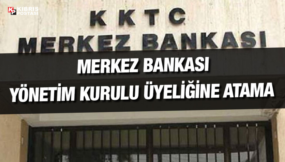 Merkez Bankası Yönetim Kurulu üyeliğine Yüksel Karadeniz atandı