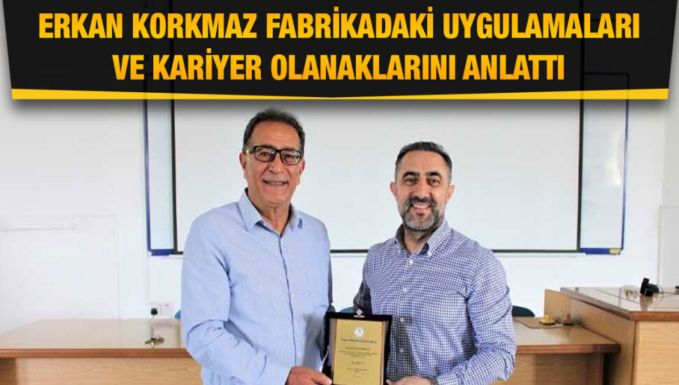 Valfsan Fabrika Müdürü Erkan Korkmaz, DAÜ Endüstri Mühendisliği’nde seminer verdi