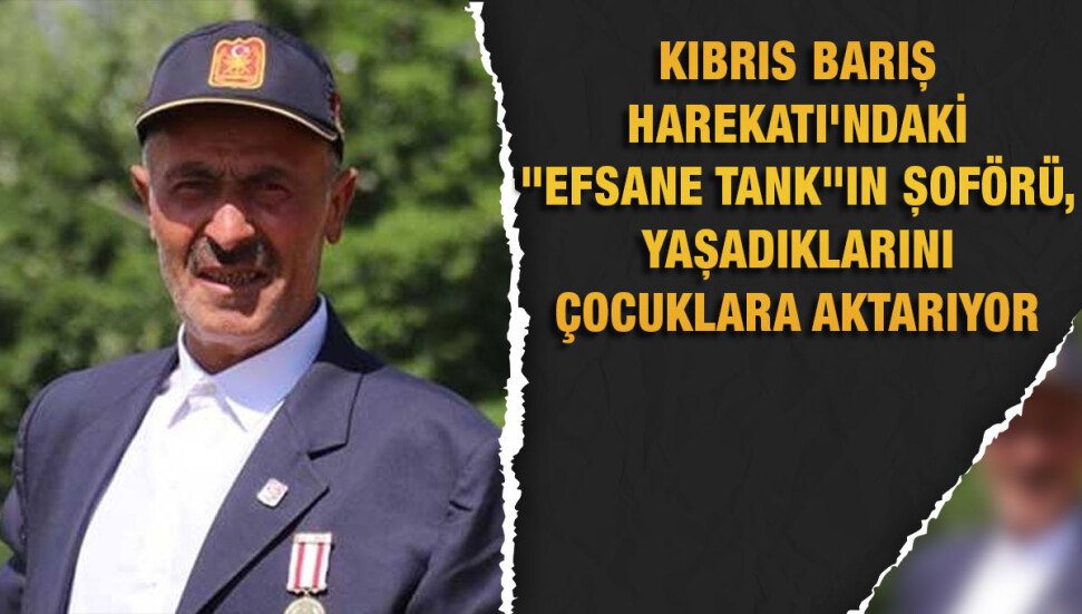 Kıbrıs Barış Harekatı’nda “efsaneleşen” tank şoförü Abdulkadir Kurt: Karanlıkta düşmana büyük bir zayiat verdik