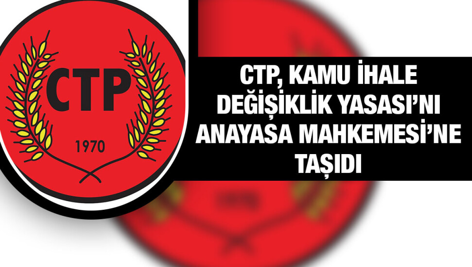 CTP, Kamu İhale Değişiklik Yasası’nı Anayasa Mahkemesi’ne taşıdı