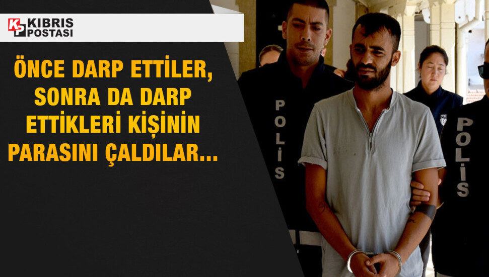 Lefkoşa'da darp ve soygun meselesi: Zanlılar soruşturma kapsamında 3 gün tutuklu kalacak