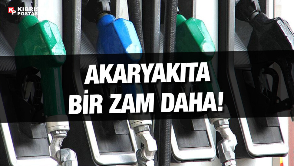 Akaryakıt fiyatlarına zam geldi