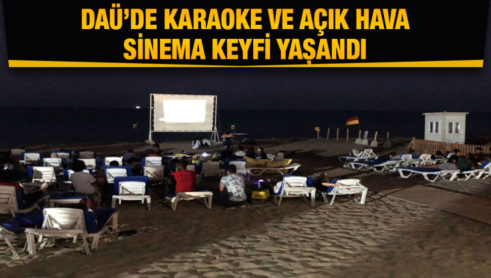 DAÜ’de karaoke ve açık hava sinema etkinliği gerçekleştirildi