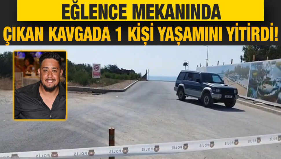 İskele’de bir eğlence mekanında çıkan kavga cinayetle sonuçlandı... Hüseyin Mavideniz hayatını kaybetti