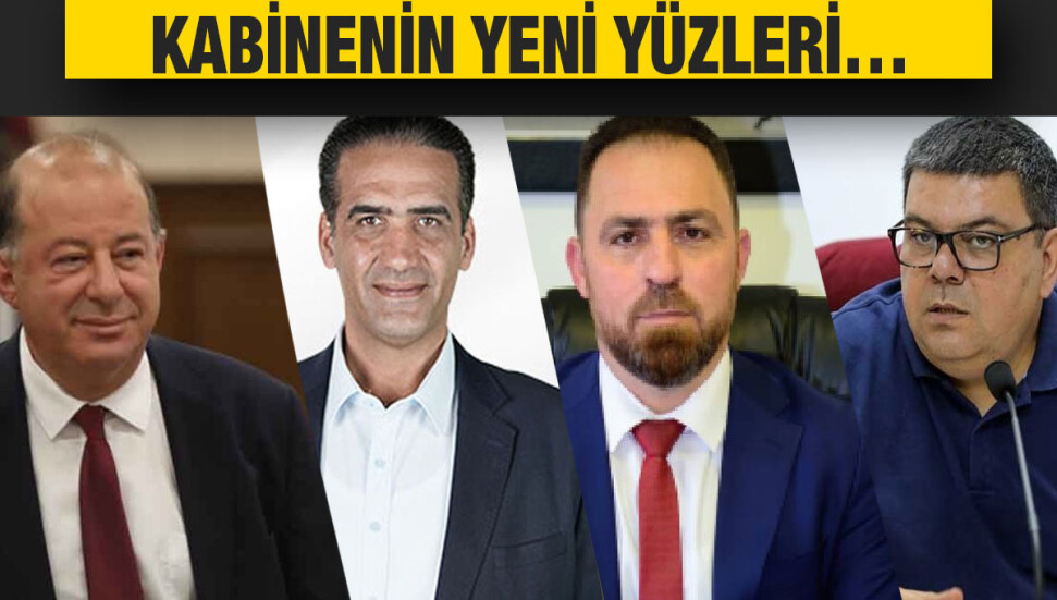 Yeni kabinede 4 yeni isim görev alacak