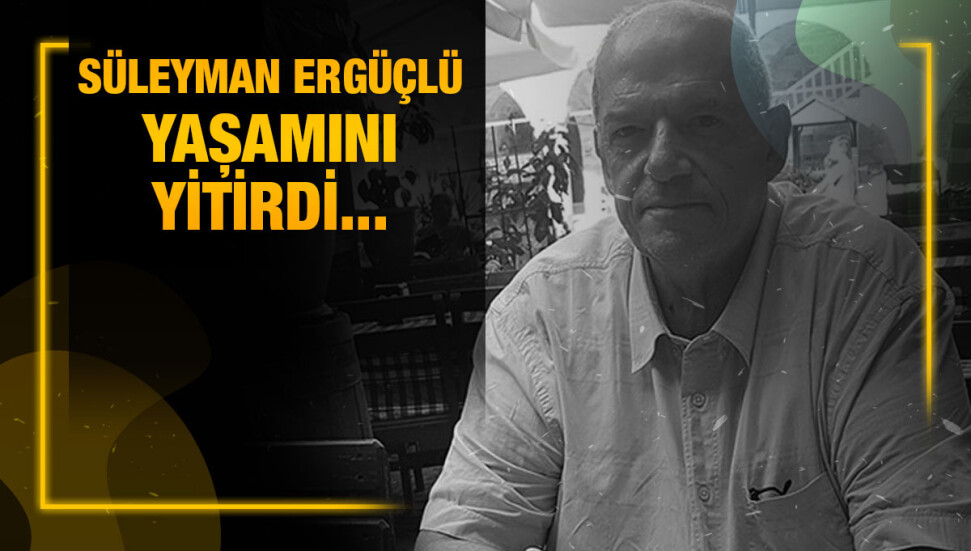 Duayen gazeteci Süleyman Ergüçlü hayatını kaybetti