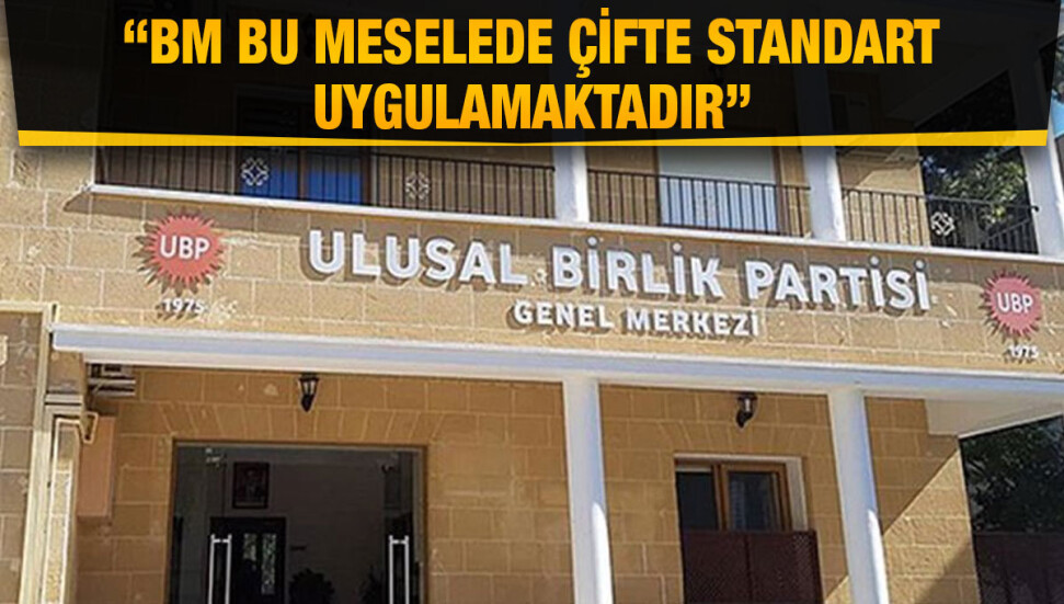UBP: Kıbrıs Türk halkına yönelik uygulanan Rum yanlısı çifte standartlara artık geçit verilmeyecek