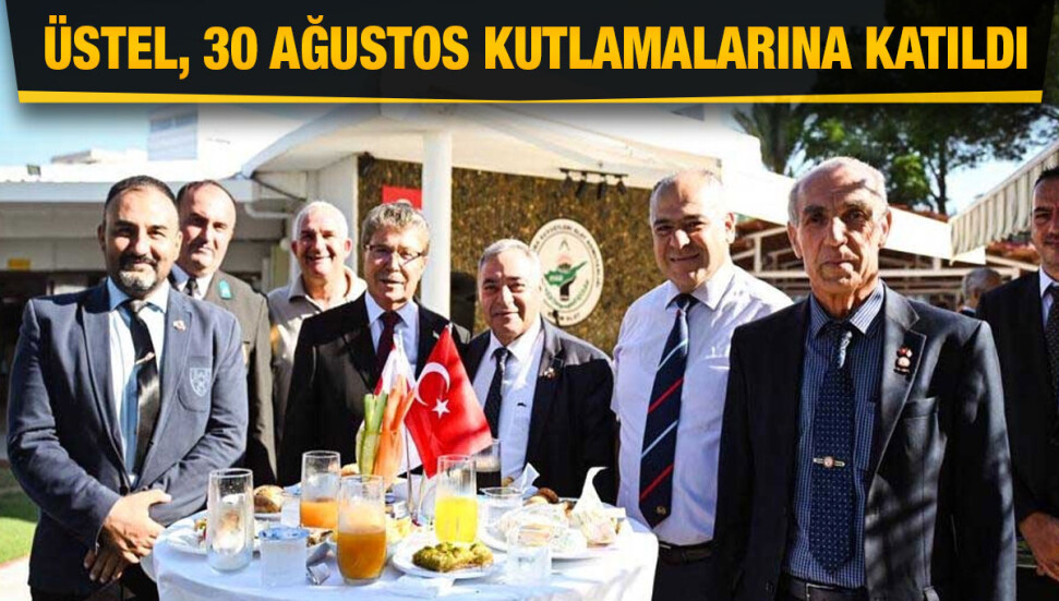 30 Ağustos kutlamaları… Başbakan Üstel, Ortaköy Gazinosu’ndaki tebrik kabulüne katıldı