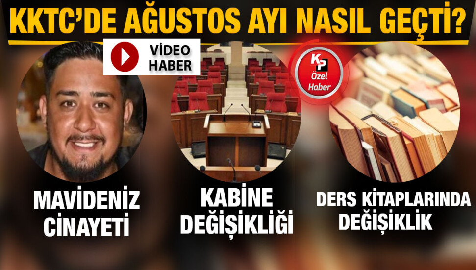 KKTC’de ağustos ayı nasıl geçti?