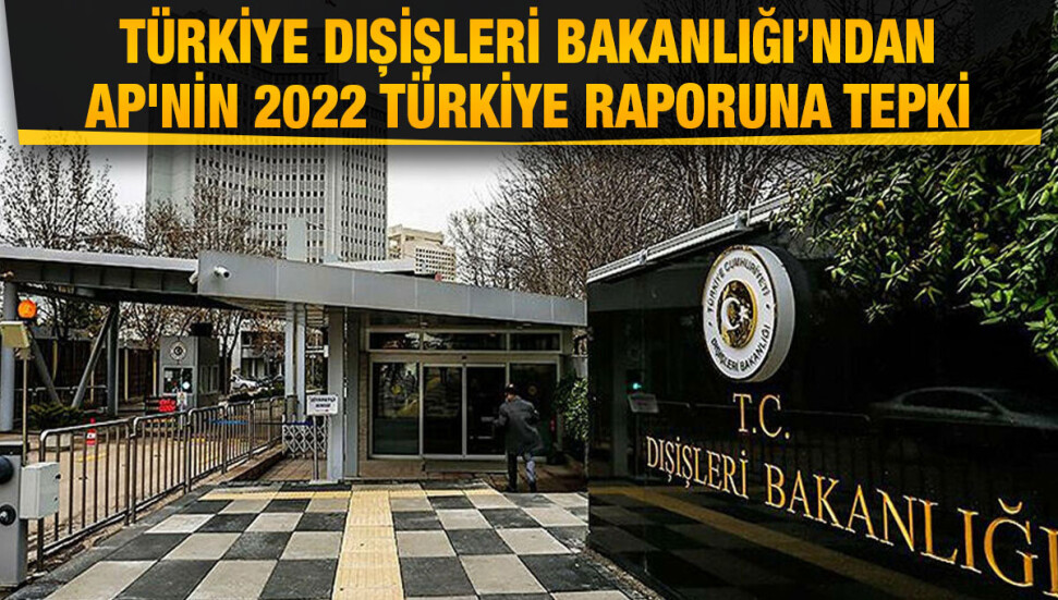 TC Dışişleri'nden Avrupa Parlamentosu raporu tepkisi: Bizim için hiçbir hükmü yok