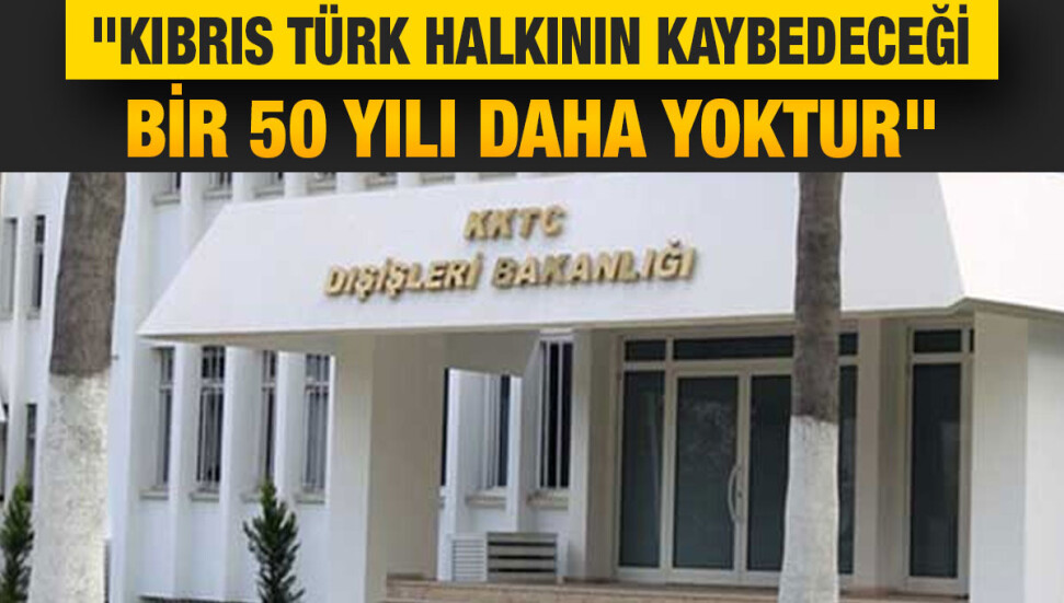 Dışişleri Bakanlığı: Kıbrıs Rum devleti hiçbir koşulda Kıbrıs Türk halkını temsil etmedi ve edemeyecek