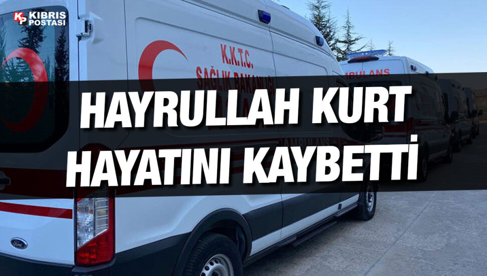 Düğünde ‘aniden’ rahatsızlanan Hayrullah Kurt yaşamını yitirdi