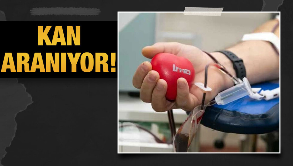 Berhayat Avcıoğlu için B Rh+ kan aranıyor!