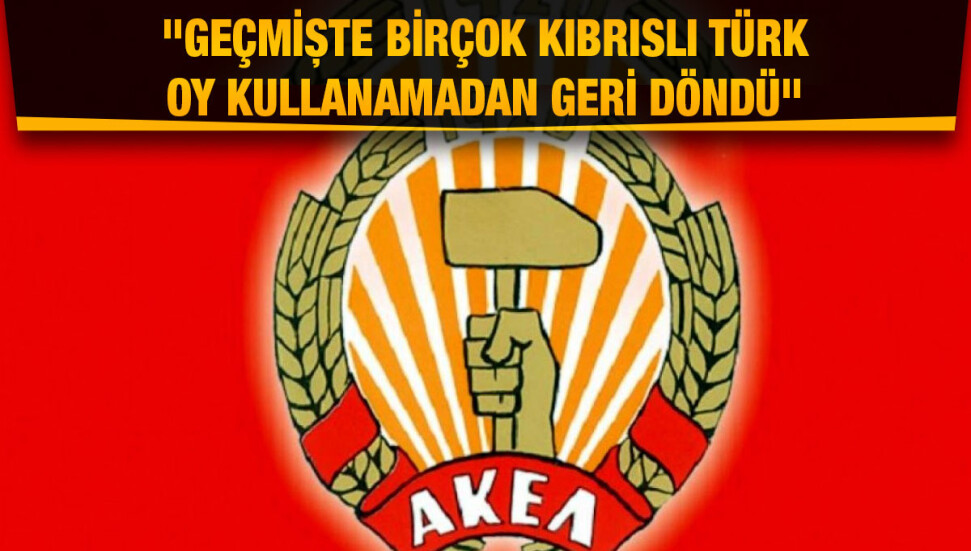AKEL: Kıbrıslı Türklerin Avrupa Parlamentosu seçimine katılmasına zorluk çıkarılıyor