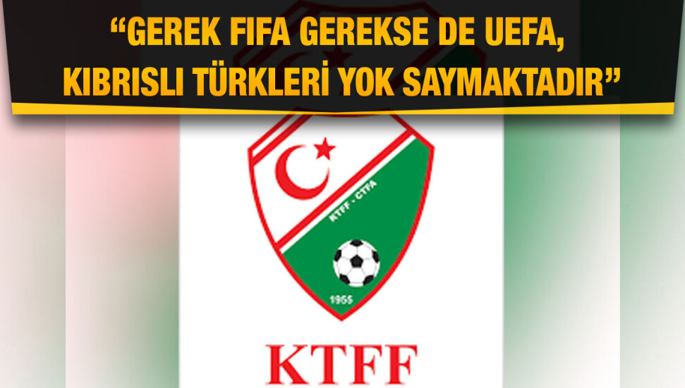KTFF'den UEFA'ya tepki mektubu