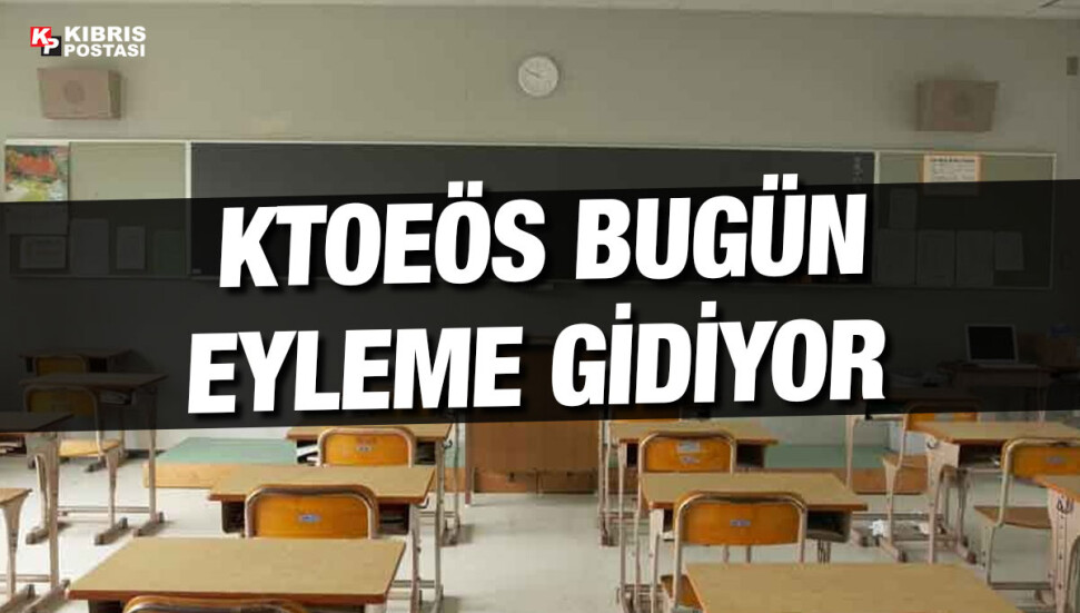 KTOEÖS bugün öğleden sonra 16 okulda eylemde olacak