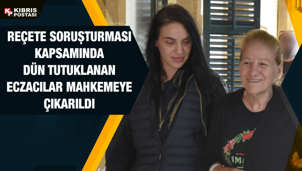 Sahte reçete yolsuzluğu soruşturması: İki eczacıya 3’er gün tutukluluk verildi