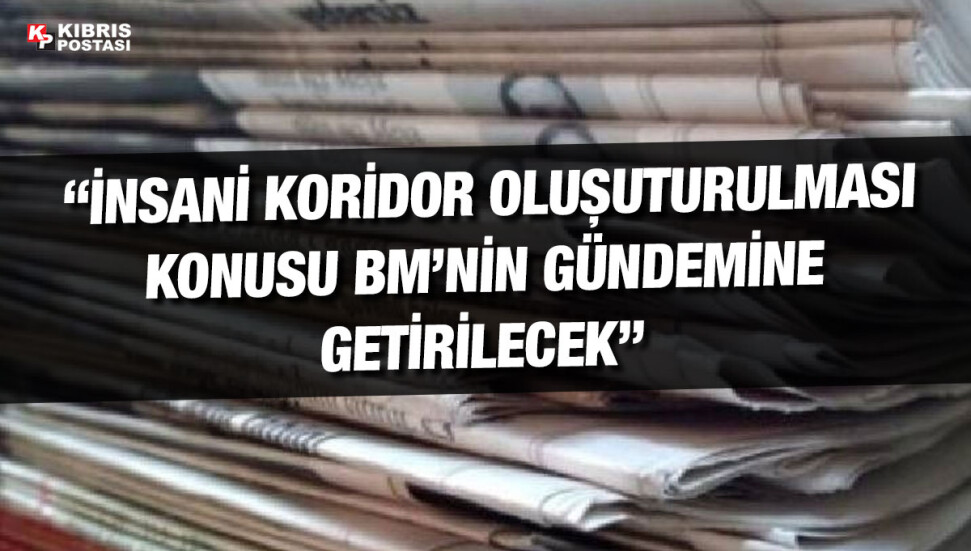 Rum kesiminden bölgede insani koridor oluşturulması için diplomatik çaba