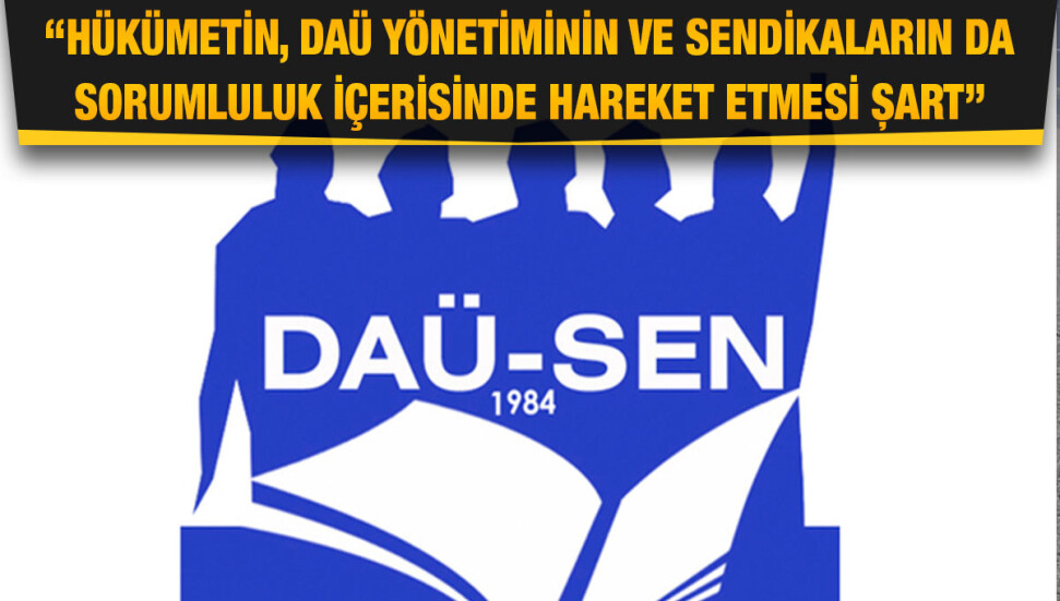 DAÜ-SEN, üniversitede yaşanan sorunların çözümü için “diyalog ve uzlaşı” çağrısı yaptı