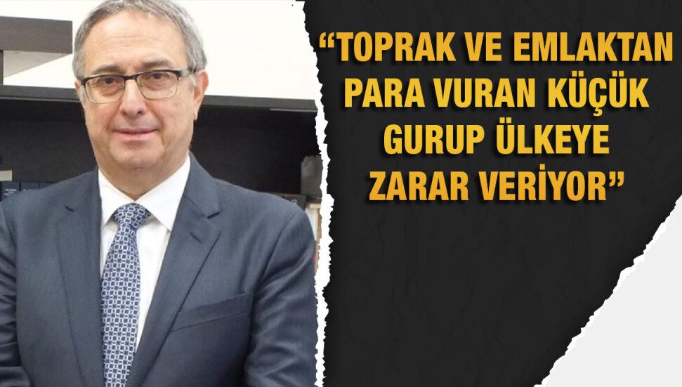 Derviş Kemal Deniz’den kritik uyarı: “Uluslararası alanda toprak-emlak satışlarımız büyük risk”