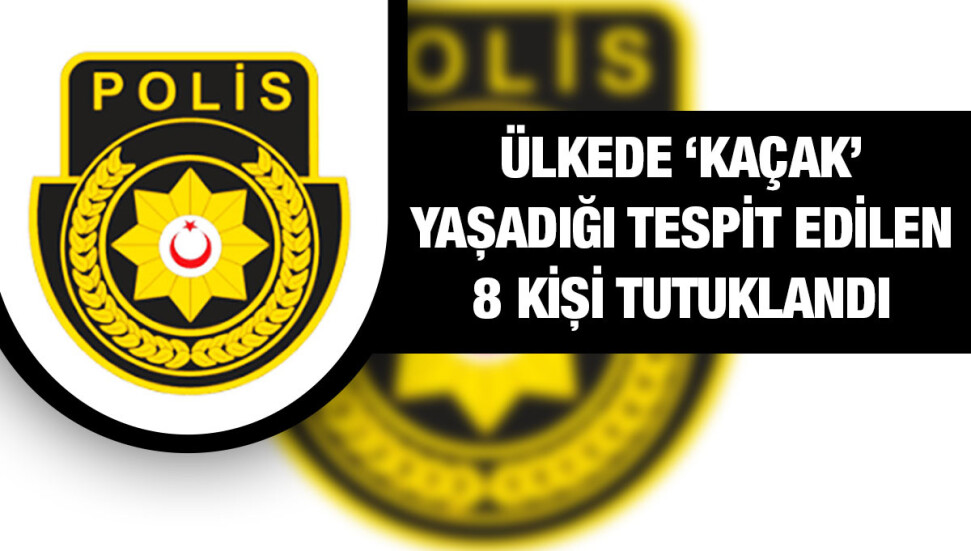 İkamet izinsiz yaşıyorlardı, denetimler sırasında tespit edildiler