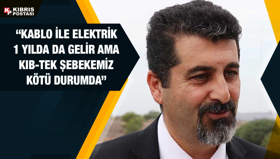 TC-KKTC Enerji Komisyonu Üyesi Murat Fahrioğlu: “Kablo ile elektrik istenirse 1 yılda da gelir”