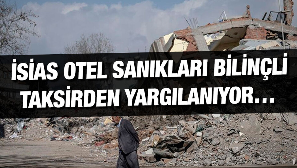 İsias Otel’le ilgili iddianame kabul edildi: İlk duruşma 3 Ocak'ta