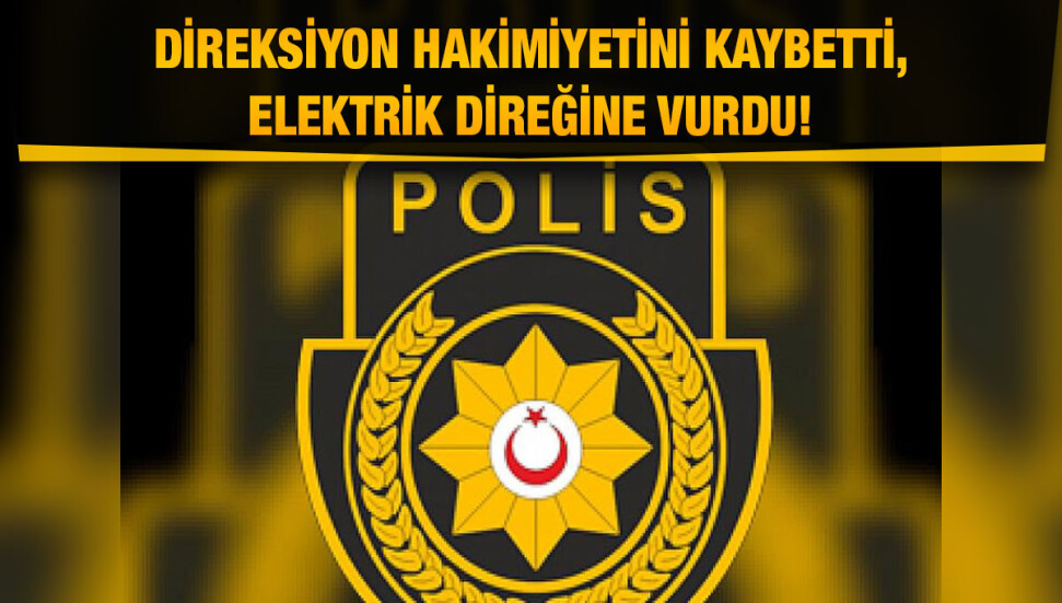 Alayköy'de trafik kazası: Elektrik direğine vurup kaçtı