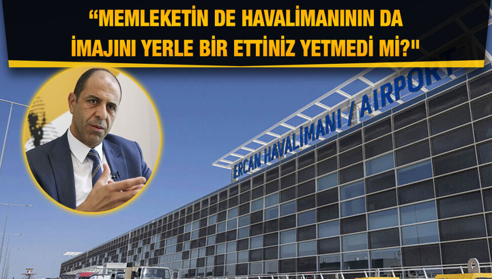 Kudret Özersay’dan Ercan’daki elektrik kesintisine tepki: Turizmi çökertmeye yemin mi ettiniz?