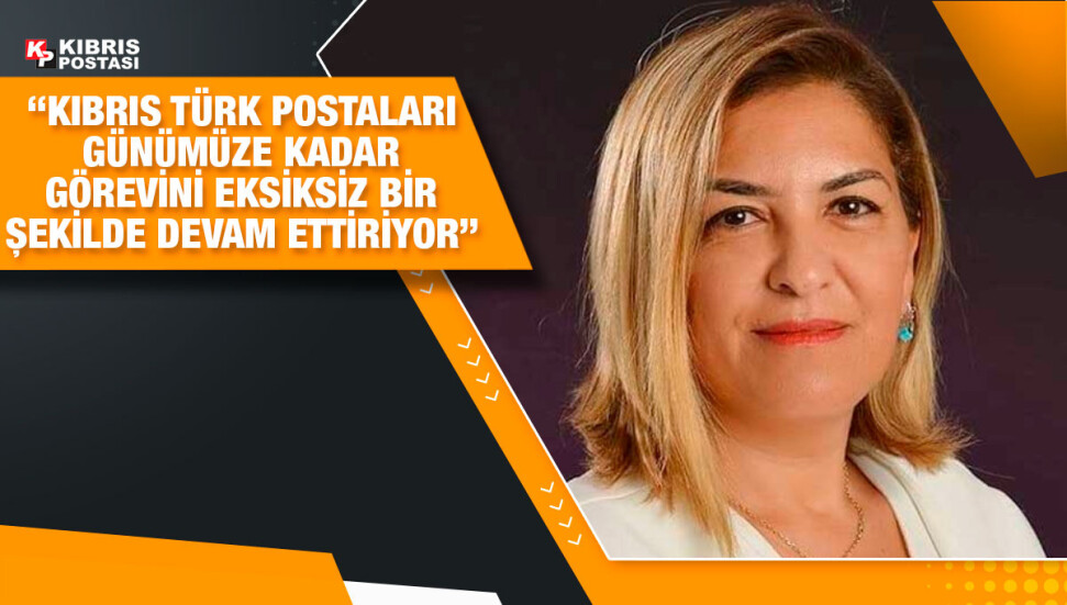 Posta Dairesi Müdürü Baysal: Kıbrıs Türk Postaları, KKTC de vardır mesajını veren bir kurumdur